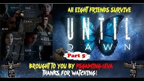 Until Dawn - 100% Walkthrough PART 5 : All Characters Saved + All Collectibles (Clues & Totems)
