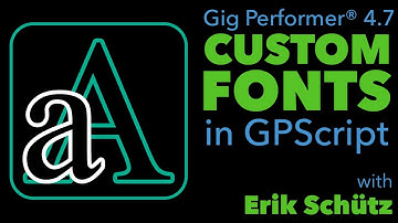 How To Use GPScript Custom Fonts Featuring Erik Schütz