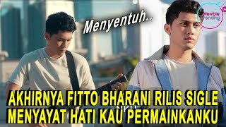 Akhirnya Fitto Bharani Rilis Single Menyayat Hati Kau Permainkanku!