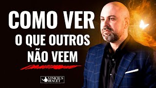 Como ver o que outros não veem - Reconheça como Deus fala  @ViniciusIracet