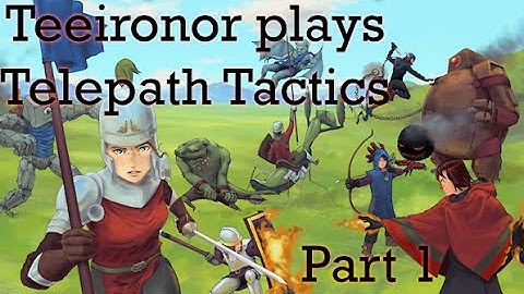 Telepath Tactics Playthrough Part 1 - The Tutorial Menace
