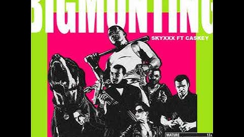 SKYXXX feat. Caskey - BIG MON TING (Official Audio)