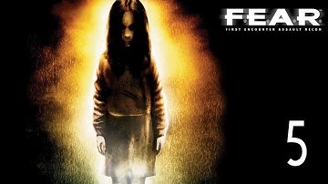 F.E.A.R. - Walkthrough Part 5 Gameplay 1080p HD 60FPS PC