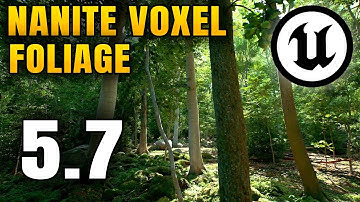 Unreal Engine 5.7 NEW Nanite Voxelize Foliage