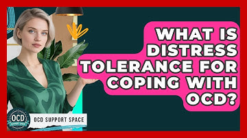 What Is Distress Tolerance For Coping With OCD? - OCD Support Space