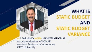 Lecture 9(3): What is Static Budget & Static Budget Variance? The Basics for Performance Evaluation.