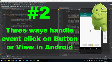 #2 Three ways for handling button click event in Android - Kotlin Android for beginners