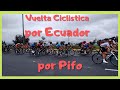 vuelta Ciclística al Ecuador Richard Carapaz por Pifo 2020