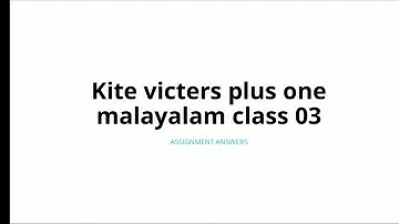 Kite victers plus one Malayalam class 3 assignment answers(1-12-2020)