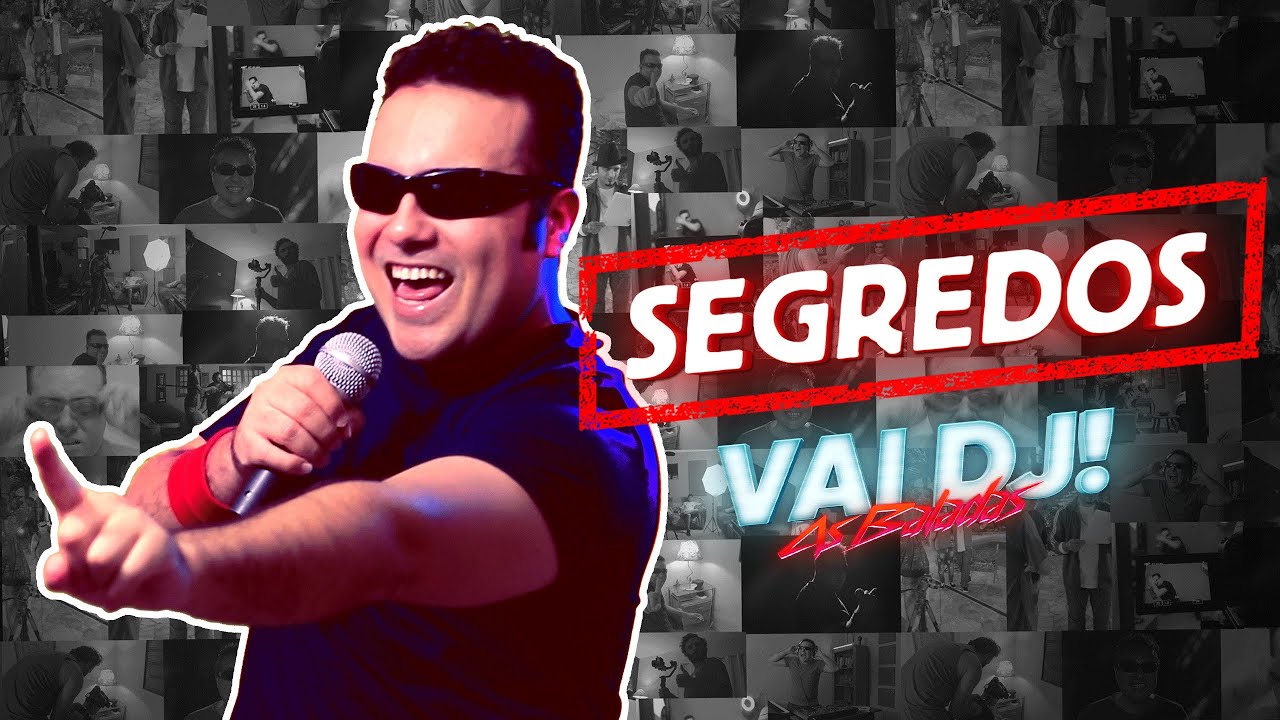 SEGREDOS | VAI DJ! - AS BALADAS