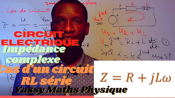 Impédance complexe : Circuit RL série #C1