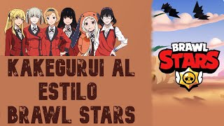 Kakegurui al estilo brawl stars