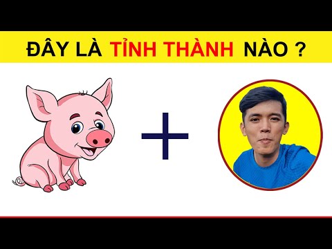 Video Câu Đố Vui : Đoán Tên Các TỈNH THÀNH VIỆT NAM qua hình... - youtube