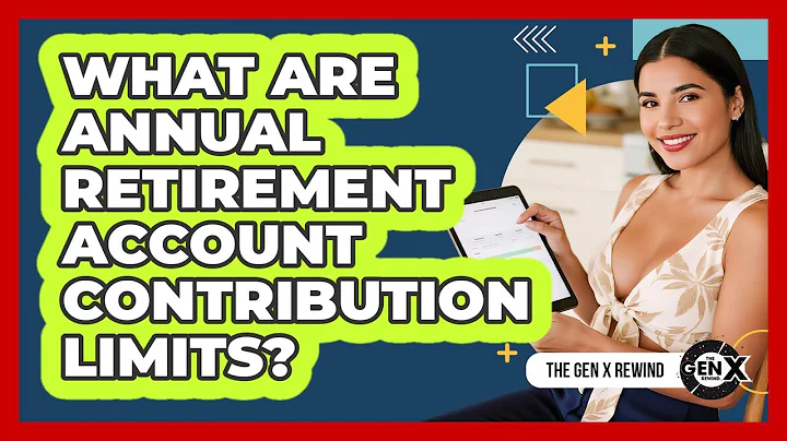 What Are Annual Retirement Account Contribution Limits?