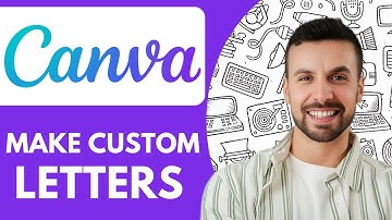 How to Make Custom Letters with Canva  - 2025 (Quick Tutorial)