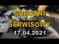 Sobotni Vlog Serwisowy · 17.04.2021