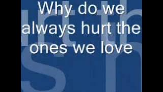 Why Do We Always Hurt The Ones We Love Lyrics Dan Hill