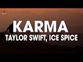 Taylor Swift, Ice Spice - Karma (Lyrics) "Karma is My Boyfriend, Karma is God"