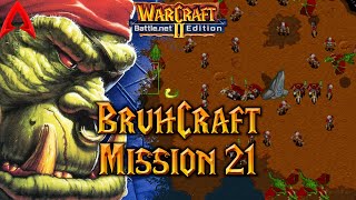 Warcraft 2 Custom Campaign || BruhCraft Mission 21