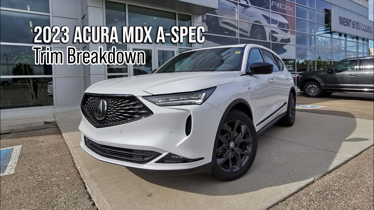 2023 Acura MDX A-Spec | TRIM BREAKDOWN | West Side Acura in Edmonton Alberta