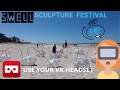 180 VR Life Footage Swell Sculptures 2020 Pam Walpole & Yanni Van Zijl