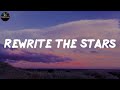 Rewrite The Stars - James Arthur ft. Anne-Marie (Lyrics)