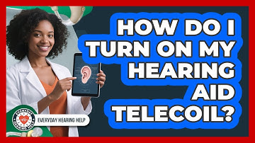 How Do I Turn On My Hearing Aid Telecoil?