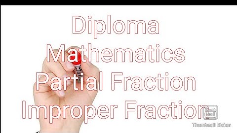 Improper fraction From Partial Fraction Diploma maths