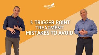 5 Trigger Point Treatment Mistakes Every Chiropractor Needs To Avoid