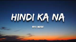 Hindi Ka Na | Official Lyric Video | OPM 🎶🔥