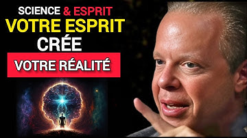 Comment la Conscience Crée la Réalité ? – Science Quantique & Pouvoir de l’Esprit //Dr.Joe Dispenza