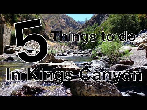 5 things to do when visiting Kings Canyon National Park 