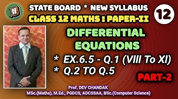 DIFFERENTIAL EQUATIONS l EX.6.5_Q.1 (Vlll TO Xl) AND Q.2 To Q.5_PART-2 l CLASS 12 MATH