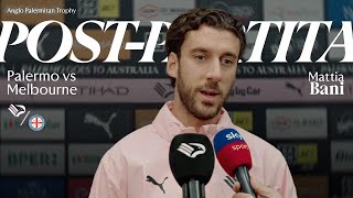 PALERMO-MELBOURNE CITY 🎙️ Inzaghi e Bani nel post partita 