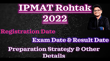 IPMAT Rohtak (IPM Rohtak) Exam Date and Important Information