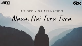 Naam Hai Tera Tera (Lofi Flip) | Vicky Singh | Aap Ka Suroor | It&#39;s DPK X DJ Ari Nation