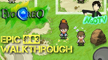 EVOCREO |ULTIMATE WALKTHROUGH EP03