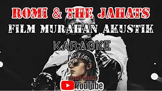 Romi & the jahats film murahan karaoke akustik (cover) #romithejahats #karaoke #karaokepunk