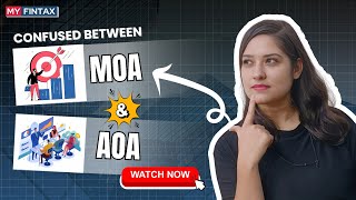Confused Between MOA &amp; AOA? Company Documents You Can’t Miss: MOA &amp; AOA | MYFINTAX