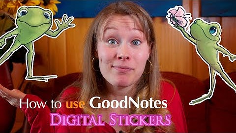 How to Use Digital Stickers in GoodNotes 5
