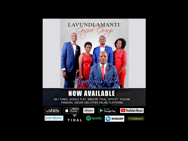 kuyabuyiselwa full album by Lavundlamanti Gospel Group class=