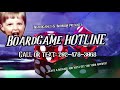 Boardgames  bourbon boardgame hotline is now active