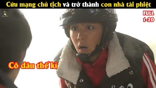 [Review Phim] Cứu mạng chủ tịch và trở thành con nhà tài phiệt