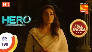 Hero - Gayab Mode On - हीरो - गायब मोड ऑन - Ep 198 - Full Episode - 13th September 2021