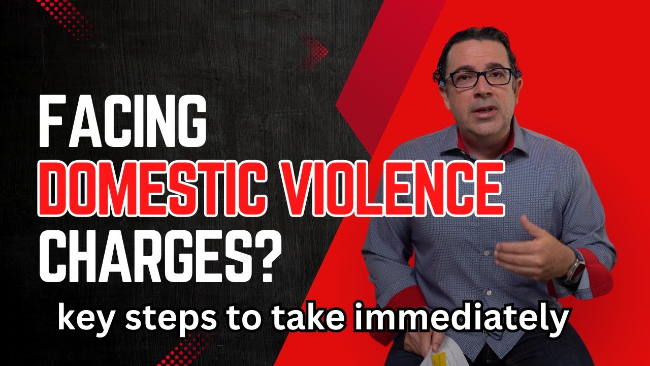 Facing Domestic Violence Charges? Key Steps to Take Immediately - YouTube