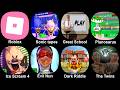 Roblox, Sonic tapes, Great School, Pianosarus, Ice Scream 4, Evil Nun, dark Riddle, The Twins
