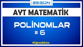 Polişnomlar 6 Ayt Matemati̇k Kampi 23.Gün Rehber Matematik