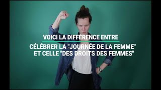 Les 7 différences entre la Journée des droits des femmes et la Journée de la femme