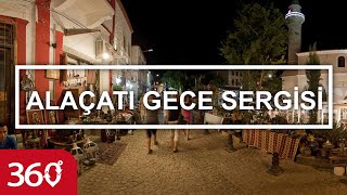 Alaçatı Gece Sergisi Çeşme İzmir