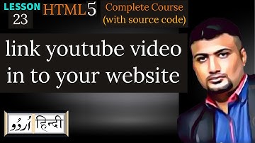 how to embed youtube video in html document? | Html5 tutorial-23- in Hindi/Urdu